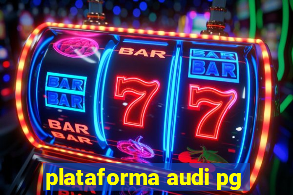 plataforma audi pg